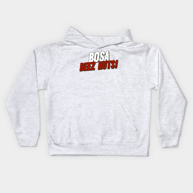 Bosa Deez Nuts! Niners Kids Hoodie by mbloomstine